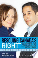 Rescuing Canada's right : blueprint for a conservative revolution /