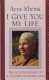I give you my life : the autobiography of a western Buddhist nun /