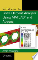 Introduction to finite element analysis using MATLAB and Abaqus /