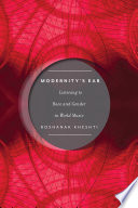 Modernity's ear : listening to race and gender in world music /