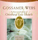 Gossamer webs : the history and techniques of Orenburg lace shawls /