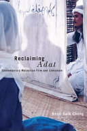 Reclaiming Adat : contemporary Malaysian film and literature /
