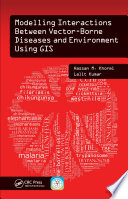 Modelling interactions between vector-borne diseases and environment using GIS /