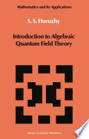 Introduction to Algebraic Quantum Field Theory /
