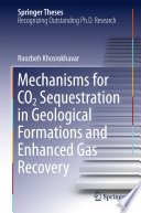 Mechanisms for CO2 sequestration in geological formations and enhanced gas recovery /