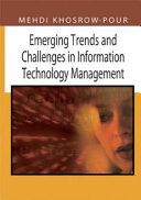 Emerging trends and challenges in information technology management : 2006 Information Resources Management Association International Conference, Washington, DC, USA, May 21-24, 2006 /