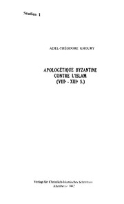 Apologétique byzantine contre l'Islam (VIIIe-XIIIe s.) /