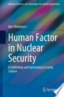 Human Factor in Nuclear Security : Establishing and Optimizing Security Culture /