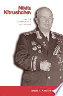 Nikita Khrushchev : creation of a superpower /