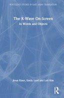 The K-wave on-screen : in words and objects /