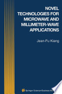 Novel technologies for microwave and millimeter-wave applications /