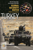 Global security watch--Turkey : a reference handbook /