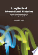 Longitudinal Interactional Histories : Bilingual and Biliterate Journeys of Mexican Immigrant-origin Youth /