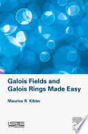 Galois fields and Galois rings made easy /