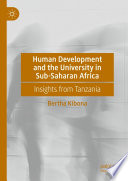 Human Development and the University in Sub-Saharan Africa : Insights from Tanzania /