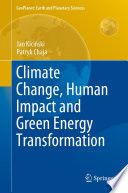 Climate Change, Human Impact and Green Energy Transformation /