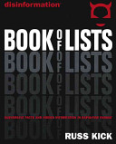 Book of lists : subversive facts and hidden information in rapid-fire format /