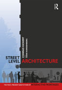 Street-level architecture : the past, present and future of interactive frontages /