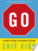 Go : a Kidd's guide to graphic design /