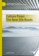 Culture Paves The New Silk Roads /