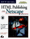 Official HTML publishing for Netscape : your complete guide to Web page design & production /