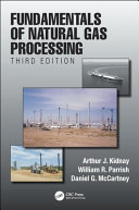 Fundamentals of natural gas processing /