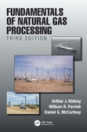 Fundamentals of natural gas processing /