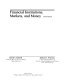 Financial institutions, markets, and money /