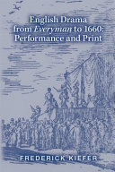 English drama from Everyman to 1660 : performance and print /
