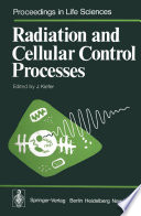 Radiation and Cellular Control Processes /