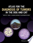 Atlas for the diagnosis of tumors in the dog and cat /