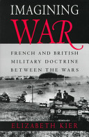 Imagining war : French and British military doctrine between the wars /