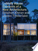 Loblolly House : elements of a new architecture /