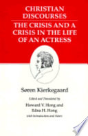 Christian discourses ; The crisis and a crisis in the life of an actress /