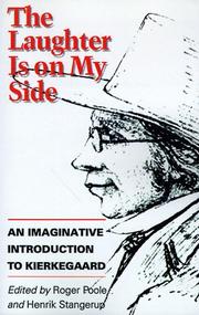 The laughter is on my side : an imaginative introduction to Kierkegaard /