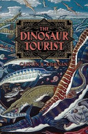 The dinosaur tourist /