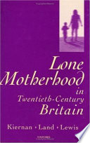 Lone motherhood in twentieth-century Britain : from footnote to front page /