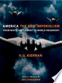 America, the new imperialism : from white settlement to world hegemony /