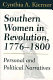 Southern women in revolution, 1776-1800 : personal and political narratives /