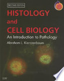 Histology and cell biology : an introduction to pathology /