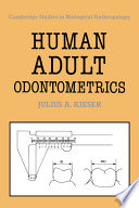 Human adult odontometrics : the study of variation in adult tooth size /