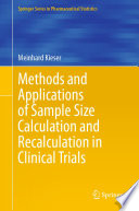 Methods and Applications of Sample Size Calculation and Recalculation in Clinical Trials /