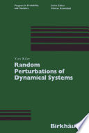 Random perturbations of dynamical systems /