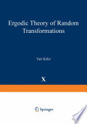 Ergodic theory of random transformations /