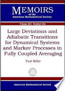 Large deviations and adiabatic transitions for dynamical systems and Markov processes in fully coupled averaging /