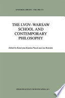 The Lvov-Warsaw School and Contemporary Philosophy /