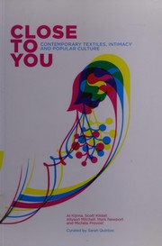 Close to you : contemporary textiles, intimacy and popular culture /
