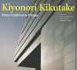 Kiyonori Kikutake : from tradition to utopia /