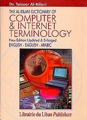 The Al-Kilani dictionary of computer & internet terminology : English-English-Arabic, with illustrations /