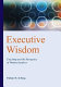 Executive wisdom : coaching and the emergence of virtuous leaders /